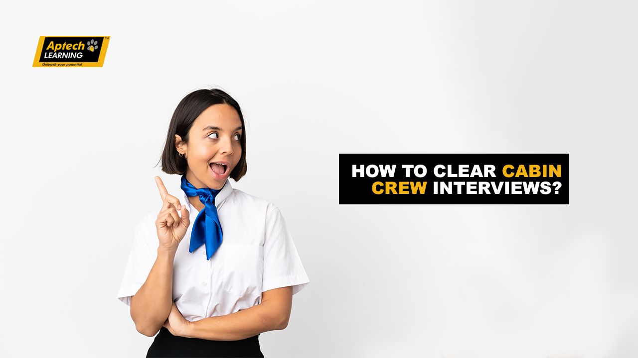 clear cabin crew interview - Aptech Gariahat