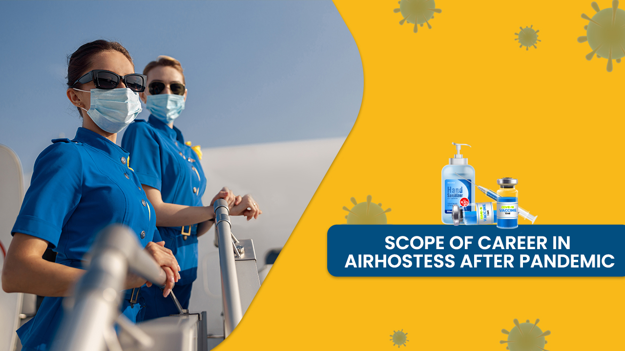 Scope of Career in Airhostess after pandemic