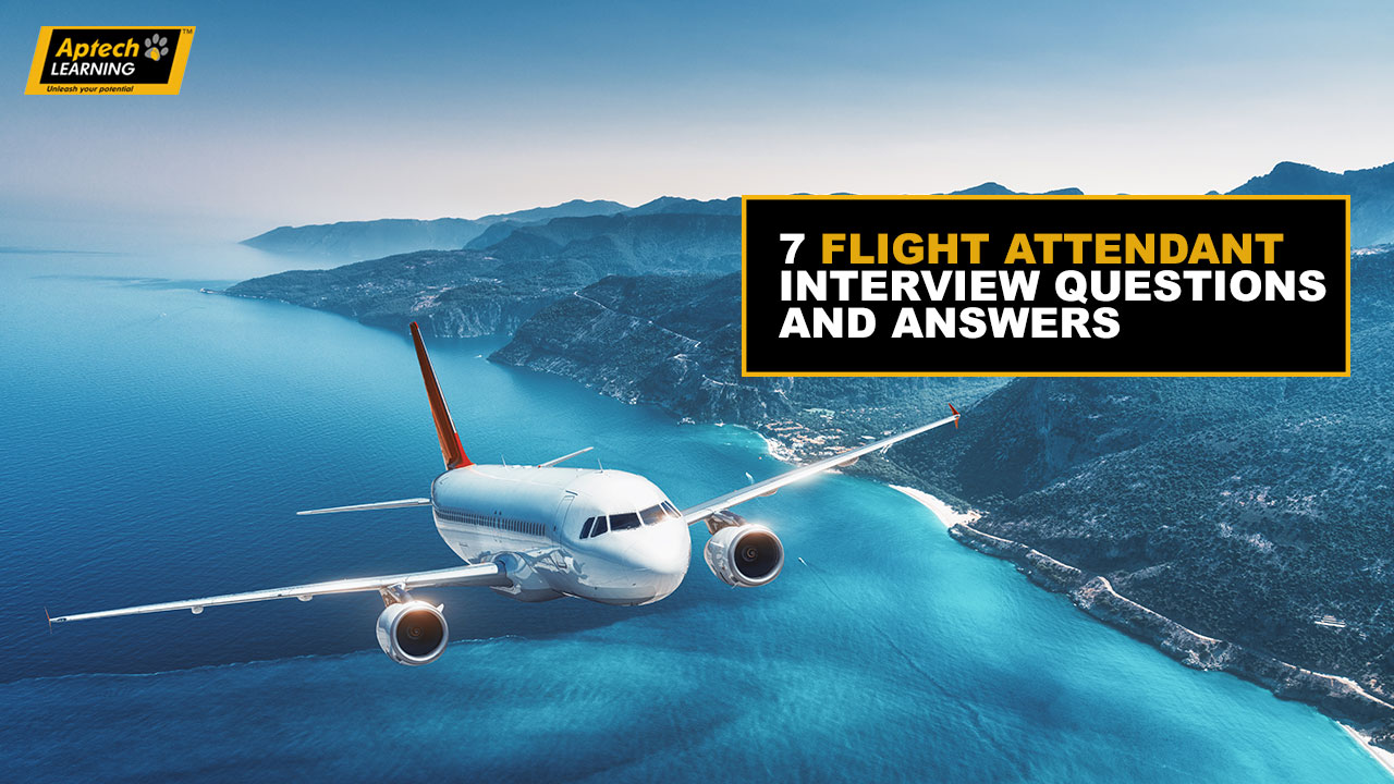 7 Flight Attendant Questions and Answers