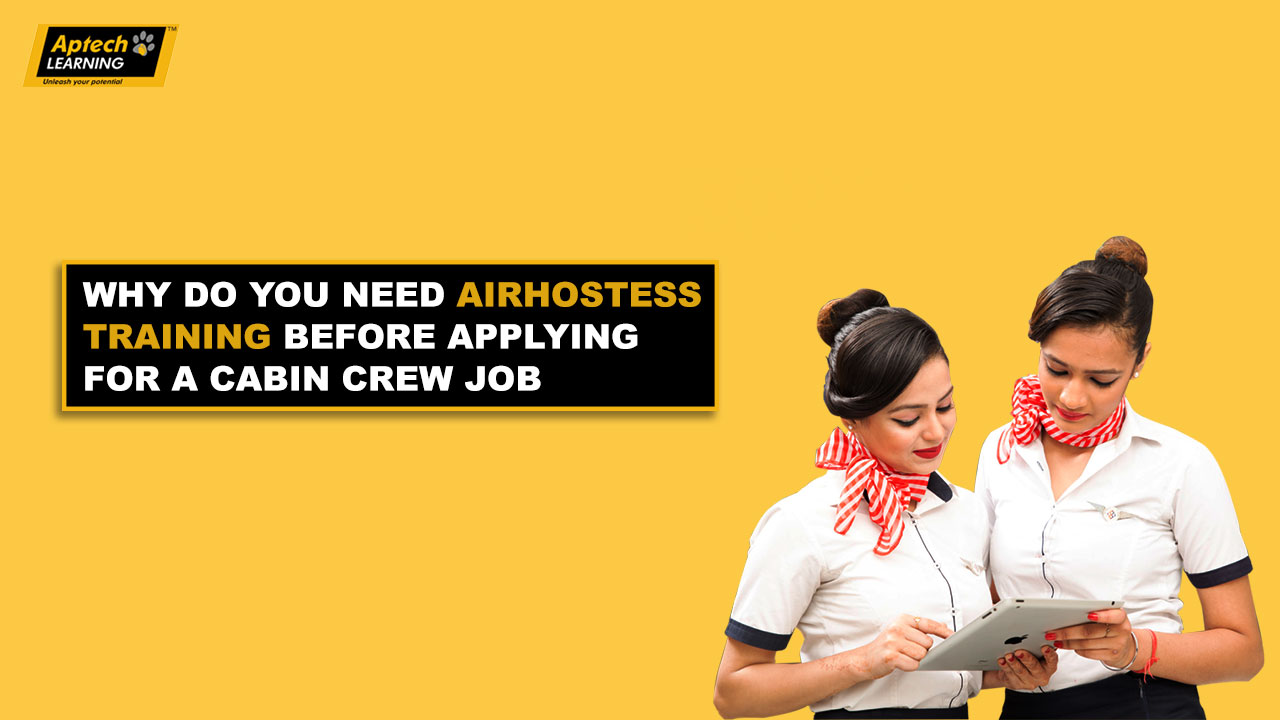 why-do-you-need-air-hostess-training-aptech-gariahat