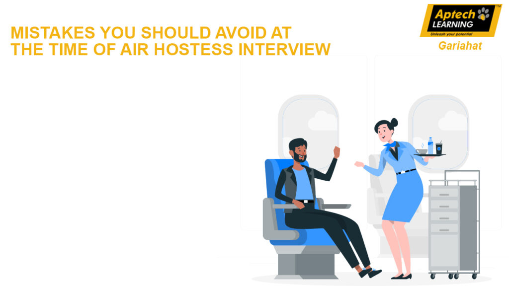 Airhostess interview mistakes to avoid
