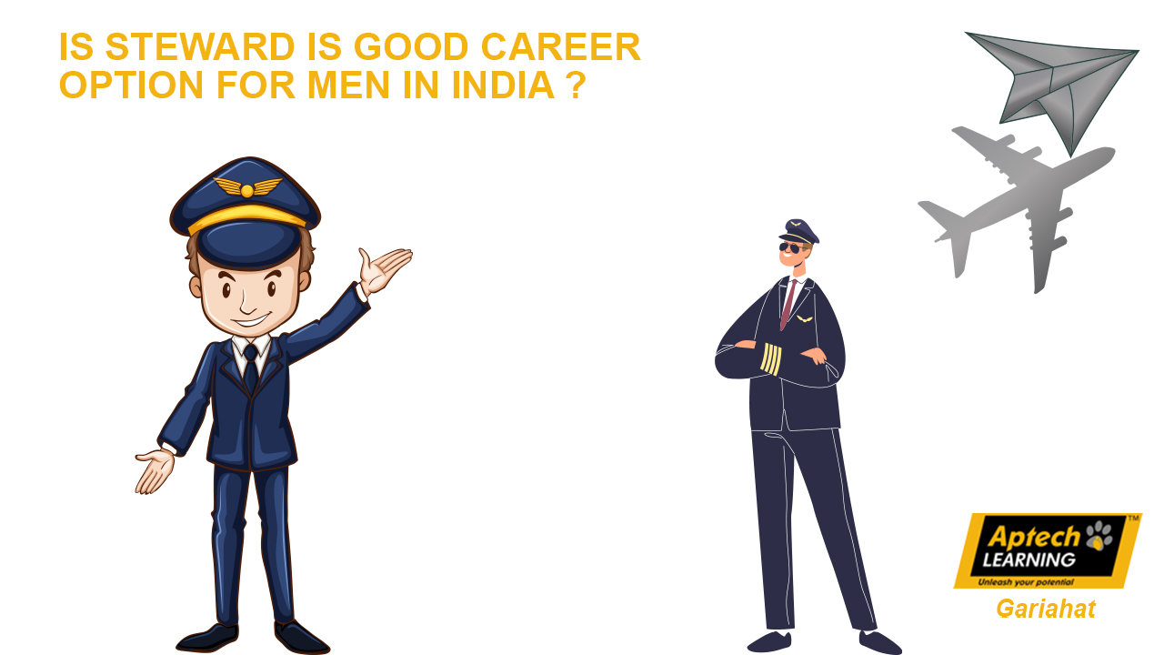 Steward is a career in India